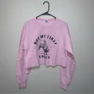 Not my first rodeo cropped sweatshirt